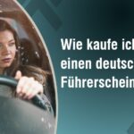 Wie kaufe ich einen deutschen Führerschein?